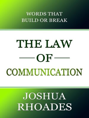 cover image of The Law of Communication Words That Build Or Break